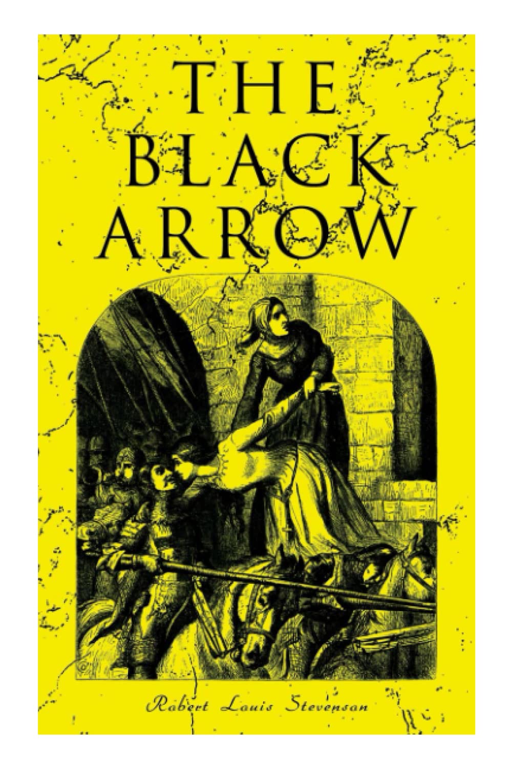 The Black Arrow A Tale of the Two Roses