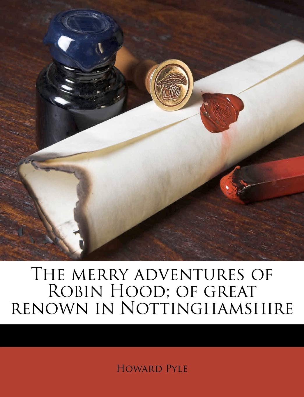 The Merry Adventures of Robin Hood of Great Renown In Nottinghamshire